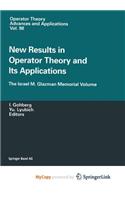 New Results in Operator Theory and Its Applications