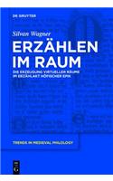 Erzahlen Im Raum: Die Erzeugung Virtueller Raume Im Erzahlakt Hofischer Epik