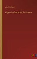 Allgemeine Geschichte der Literatur