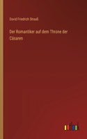 Romantiker auf dem Throne der Cäsaren