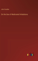 On the Use of Medicated Inhalations