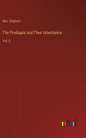 Prodigals and Their Inheritance: Vol. 2