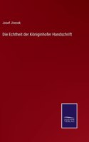 Echtheit der Königinhofer Handschrift