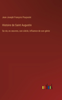 Histoire de Saint Augustin