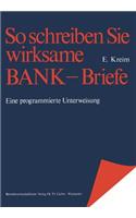 So schreiben Sie wirksame Bankbriefe: Eine programmierte Unterweisung(German)