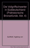 Die Vollgriffschwerter in Suddeutschland: (4.11 Prahistorische Bronzefunde)