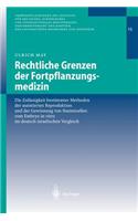 Rechtliche Grenzen der Fortpflanzungsmedizin