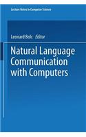 Natural Language Communication with Computers