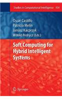 Soft Computing for Hybrid Intelligent Systems