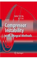 Compressor Instability with Integral Methods