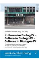 Kulturen im Dialog IV - Culture in Dialogo IV - Cultures in Dialogue IV