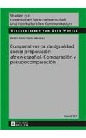 Comparativas de desigualdad con la preposici?n de en espa?ol. Comparaci?n y pseudocomparaci?n