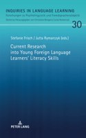 Current Research into Young Foreign Language Learners‘ Literacy Skills