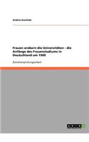 Frauen erobern die Universitäten - die Anfänge des Frauenstudiums in Deutschland um 1900