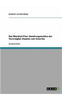 Marshall-Plan. Handlungsmotive Der Vereinigten Staaten Von Amerika