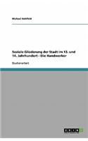 Soziale Gliederung Der Stadt Im 13. Und 14. Jahrhundert - Die Handwerker