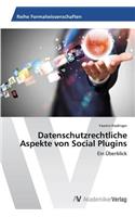 Datenschutzrechtliche Aspekte von Social Plugins