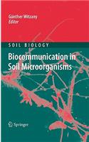 Biocommunication in Soil Microorganisms