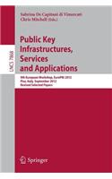 Public Key Infrastructures, Services and Applications