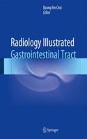 Radiology Illustrated: Gastrointestinal Tract: Gastrointestinal Tract