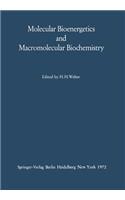 Molecular Bioenergetics and Macromolecular Biochemistry