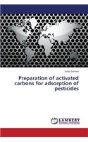 Preparation of Activated Carbons for Adsorption of Pesticides