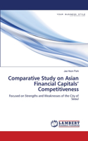 Comparative Study on Asian Financial Capitals' Competitiveness