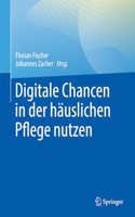 Digitale Chancen in Der Häuslichen Pflege Nutzen