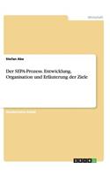 Der SEPA-Prozess. Entwicklung, Organisation und Erläuterung der Ziele: (German)