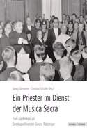 Ein Priester Im Dienst an Der Musica Sacra