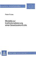 Modelle zur Institutionalisierung einer Gesetzeskontrolle