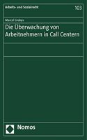 Die Uberwachung Von Arbeitnehmern in Call Centern