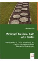 Minimum Traversal Path of n Circles - Path Planning of Circles, Computing and Constructing Paths of Circles,
