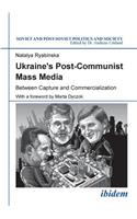 Ukraine's Post-Communist Mass Media