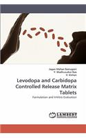 Levodopa and Carbidopa Controlled Release Matrix Tablets
