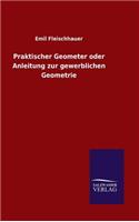 Praktischer Geometer oder Anleitung zur gewerblichen Geometrie
