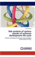 Risk analysis of various phases of software development life cycle