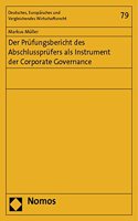 Der Prufungsbericht Des Abschlussprufers ALS Instrument Der Corporate Governance: (79 Deutsches, Europaisches Und Vergleichendes Wirtschaftsrecht)