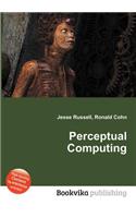 Perceptual Computing