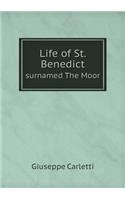 Life of St. Benedict surnamed The Moor