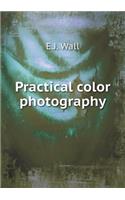 Practical color photography