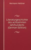 Literaturgeschichte des achtzehnten Jahrhunderts (German Edition)