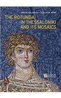 Rotunda in Thessaloniki and Its Mosaics