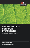 Sintesi Verde Di Composti Eterociclici