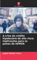 A crise do crédito hipotecário de alto risco