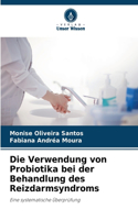 Verwendung von Probiotika bei der Behandlung des Reizdarmsyndroms