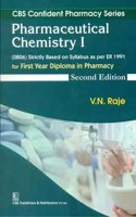 CBS Confident Pharmacy Series : Pharmaceutical Chemistry 1 - for First Year Diploma in Pharmacy