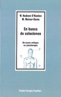 En Busca De Soluciones/ In Search of Solutions: Un Nuevo Enfoque En Psicoterapia / a New Direction in Psychotherapy (Paidos Terapia Familiar / Family Therapy Paidos)