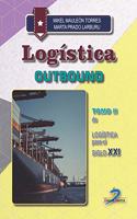 Logistica Outbound: Logistica para el Siglo XXI