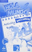 Â¡hola, Mundo!, Â¡hola, Amigos! Level 2 Value Pack (Student's Book Plus CD-Rom, Activity Book)